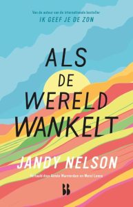 Als de wereld wankelt - Jandy Nelson